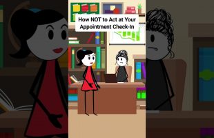 How NOT to Act at Your Appointment Check In #gplus #animation #funny #skits