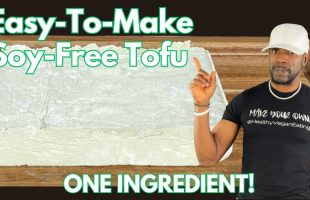 How-To Make the EASIEST SOY-FREE TOFU – ONE Ingredient!!