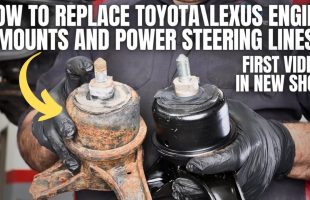 How To Replace Toyota and Lexus Engine Mounts and Power Steering Lines