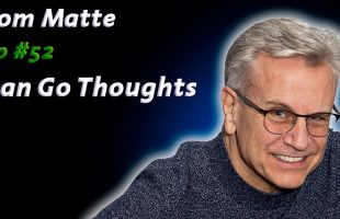I Can See The Invisible | Tom Matte: | Dan Go Thoughts Podcast Ep #52