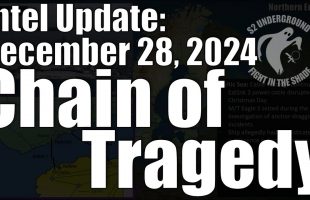 Intel Update – Dec. 28 – Chain of Tragedy
