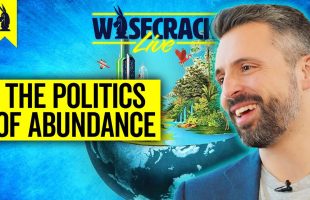 Is Abundance Just Neoliberalism? WISECRACK LIVE! – 3/19/25