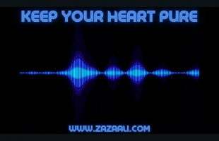Keep Your Heart Pure | ZaZa Ali