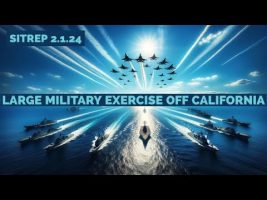 LARGE Military Exercise off California SITREP 2.1.24