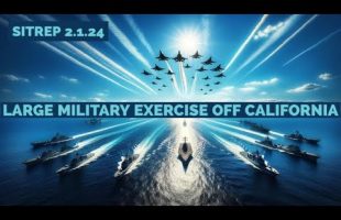 LARGE Military Exercise off California SITREP 2.1.24