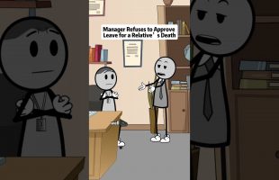 Manager refused to approve leave for a relative’s death #animations #manager #foryou