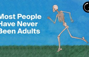 Most People Have Never Been Adults