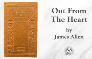 Out From The Heart (1904) by James Allen