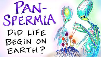 PANSPERMIA – Did Life Begin on Earth? Are Mushrooms USING US to Get to Space?