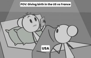 POV: Giving birth in the US vs France