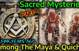 PT 4 – Sacred Mysteries Among The Maya & Quiche 11,500 Years Ago / Old World Relations / Jaguar