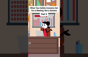 Part 2 – When Your Safety Concerns Get You a Meeting, Not a Solution #corporate #animation #skits