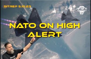 SITREP 5.10.23 – NATO on High Alert!