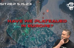 SITREP 5.15.23 – Have We Plateaued in Europe?