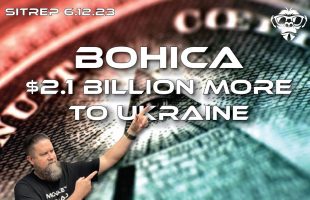 SITREP 6.12.23 – BOHICA! $2.1B More to Ukraine!!!