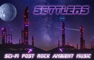 Settlers + Futuristic Post Rock Soundscape to Bring you Closer to Another World