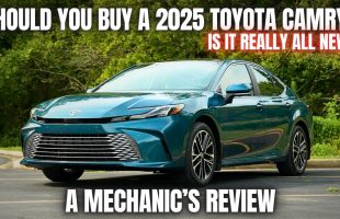 Should You Buy a 2025 Toyota Camry? Is it REALLY All New? Thorough Mechanic’s Review