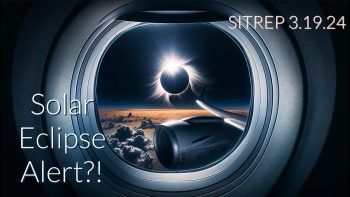 Solar Eclipse Alert?! SITREP 3.19.24