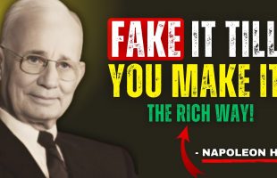 Start Acting Like This NOW – The Best Life-Changing Motivational Speech – Napoleon Hill