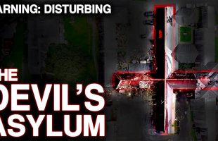 THE DEVIL’S ASYLUM: The SCARIEST Place In The UNITED KINGDOM (TERRIFYING Paranormal Activity)
