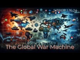 The Global War Machine – SITREP 1.16.24