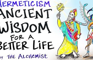 The Hermetic Principles – Ancient Wisdom for a Better Life – The Alchemist