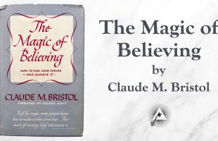 The Magic of Believing (1948) by Claude M. Bristol
