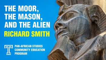 The Moor, the Mason, and the Alien | Richard Smith | PASCEP | Temple University