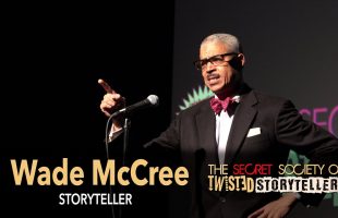 The Secret Society Of Twisted Storytellers – “BEST OF TWISTED PT. 2!” – Wade McCree