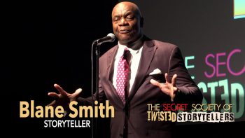 The Secret Society Of Twisted Storytellers – “It’s A Trip!”Blane Smith