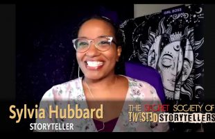 The Secret Society Of Twisted Storytellers – “LOVE STORIES!” – Sylvia Hubbard