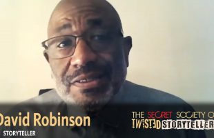 The Secret Society Of Twisted Storytellers – “RACE!” David Robinson