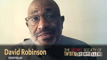 The Secret Society Of Twisted Storytellers – “RACE!” David Robinson