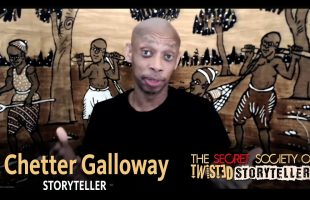 The Secret Society Of Twisted Storytellers – “REAL MEN!” – Chetter Galloway