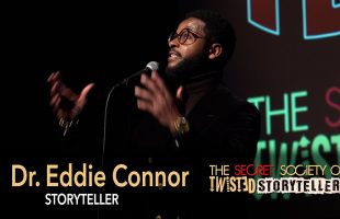 The Secret Society Of Twisted Storytellers – “TESTIFY!” – Dr. Eddie Connor