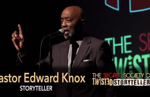The Secret Society Of Twisted Storytellers – “TESTIFY!” – Pastor Edward Knox