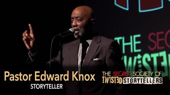 The Secret Society Of Twisted Storytellers – “TESTIFY!” – Pastor Edward Knox