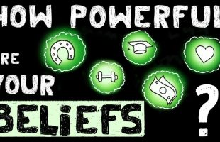 The TRUE Power of your Beliefs – The Power of Positive Thinking