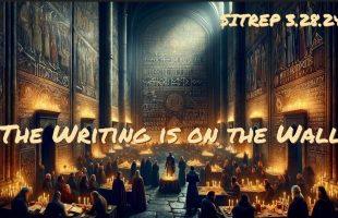 The Writing is on the Wall – SITREP 3.28.24