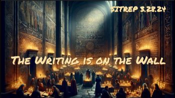 The Writing is on the Wall – SITREP 3.28.24