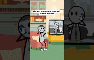 The boss wants me to come back to work overtime #animations #manager #funny