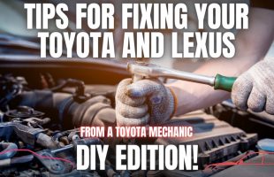 Tips for Fixing Your Toyota and Lexus DIY Edition