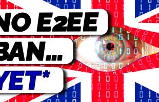 UK’s Silent Surrender to E2EE Ban – SR150