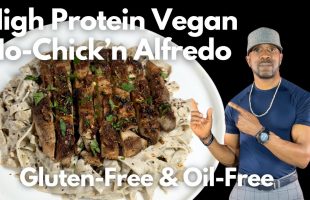 Vegan High Protein No Chick’n Alfredo Pasta