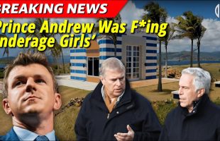 WORLD EXCLUSIVE: ‘Prince Andrew Was F*ing Underage Girls’