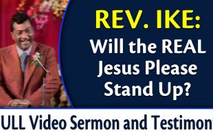 Will the Real Jesus Please Stand Up? Rev. Ike’s Full Sermon and Church Service