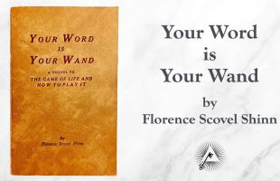 Your Word Is Your Wand (1941) by Florence Scovel Shinn