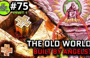 Angels Helped Build the Old World? – Pt 2
