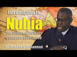 Dr. Josef ben Jochannan | Introduction to Nubia (4Dec94)