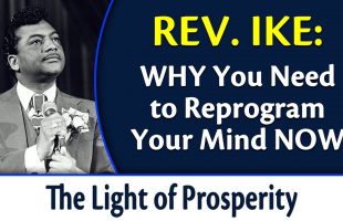 How to Reject the World’s Negative Programming – Rev. Ike’s The Light of Prosperity, Part 3